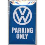 VW Parkering Only - metal skilt